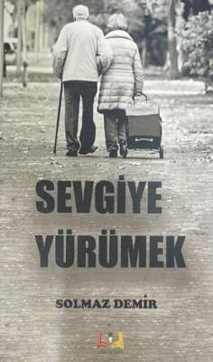 Sevgiye Yürümek - 1