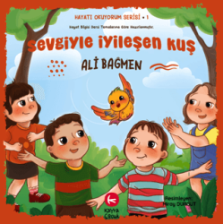 Sevgiyle İyileşen Kuş - Kayra Çocuk