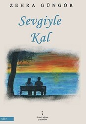 Sevgiyle Kal - İkinci Adam Yayınları