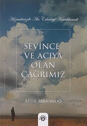 Sevince ve Acıya Olan Çağrımız - Haberci Basın Yayın