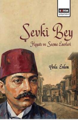Şevki Bey Hayatı ve Seçme Eserleri - 1