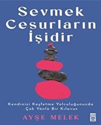 Sevmek Cesurların İşidir - Timaş Yayınları