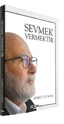 Sevmek Vermektir - Akçağ Yayınları