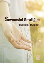 Sevmesini Sevdiğim - İkinci Adam Yayınları