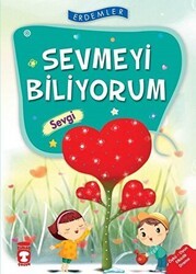 Sevmeyi Biliyorum - Sevgi - Timaş Çocuk