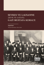 Sevres ve Lausanne Sevr ve Lozan Gazi Mustafa Kemal`e - Harp Sanat Yayınları