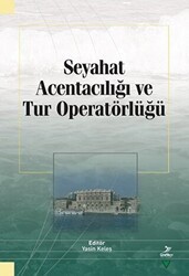 Seyahat Acentacılığı ve Tur Operatörlüğü - Grafiker Yayınları