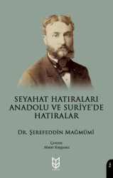 Seyahat Hatıraları Anadolu ve Suriye’de Hatıralar - Yason Yayıncılık