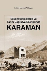 Seyahatnamelerde ve Tarihi Coğrafya Eserlerinde Karaman - Palet Yayınları