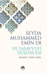 Seyda Muhammed Emin Er ve Tasavvufi Düşüncesi - Mevsimler Kitap