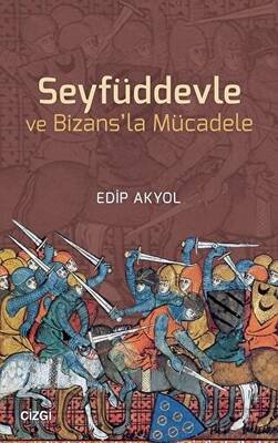 Seyfüddevle ve Bizans`la Mücadele - 1