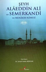 Şeyh Alaeddin Ali es-Semerkandi ve Menakıb-Namesi - Berikan Yayınevi