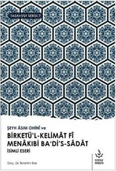 Şeyh Asım Ohini ve Birketü`l-Kelimat Fi Manakıbi Ba`di`s-Sadat İsimli Eseri - Nizamiye Akademi Yayınları