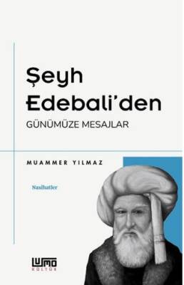 Şeyh Edebali`den Günümüze Mesajlar - 1