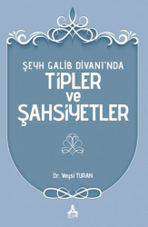 Şeyh Galib Divanı’nda Tipler ve Şahsiyetler - Sonçağ Yayınları