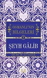 Şeyh Galib - Osmanlı`nın Bilgeleri 9 - İlke Yayıncılık