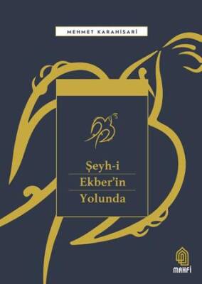 Şeyh-i Ekber`in Yolunda - 1