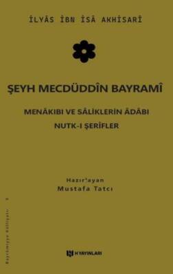 Şeyh Mecdüddin Bayrami Menakıbı ve Saliklerin Adabı - Nutk-i Şerifler - 1