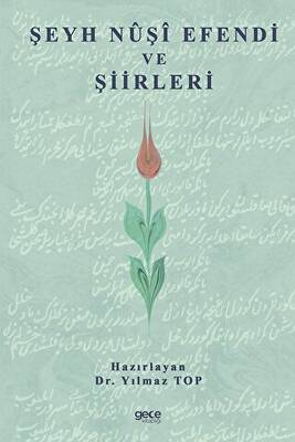 Şeyh Nuşi Efendi ve Şiirleri - 1
