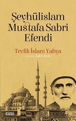 Şeyhülislam Mustafa Sabri Efendi - Çizgi Kitabevi Yayınları
