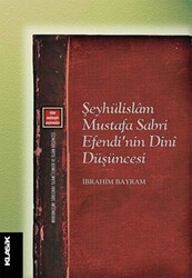 Şeyhülislam Mustafa Sabri Efendi’nin Dini Düşüncesi - 1