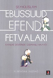 Şeyhülislamı Ebussuud Efendi Fetvaları - Kapı Yayınları