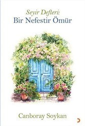Seyir Defteri: Bir Nefestir Ömür - Cinius Yayınları