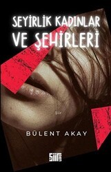Seyirlik Kadınlar ve Şehirleri - Şiirden Yayıncılık