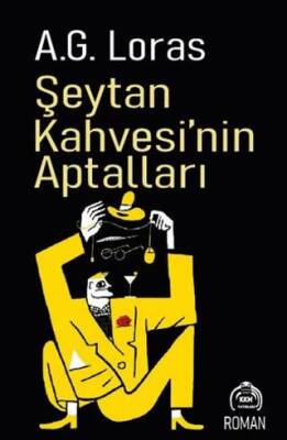 Şeytan Kahvesi’nin Aptalları - 1