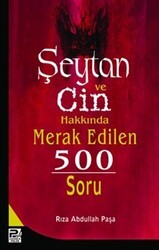 Şeytan ve Cin Hakkında Merak Edilen 500 Soru - Karınca & Polen Yayınları