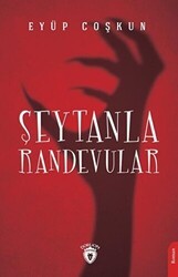 Şeytanla Randevular - Dorlion Yayınları