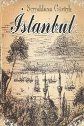 Seyyahların Gözüyle İstanbul - Parıltı Yayınları