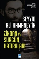 Seyyid Ali Hamaney’in Zindan ve Sürgün Hatıraları - Feta Yayıncılık