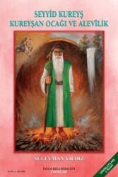 Seyyid Kureyş Kureyşan Ocağı ve Alevilik - İmam Rıza Dergahı Yayınları