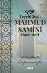 Seyyid Şeyh Mahmud Samini Hazretleri - Vova Yayınları