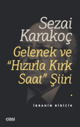 Sezai Karakoç Gelenek ve “Hızırla Kırk Saat” Şiiri - Çizgi Kitabevi Yayınları