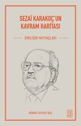 Sezai Karakoç`un Kavram Haritası - Ketebe Yayınları
