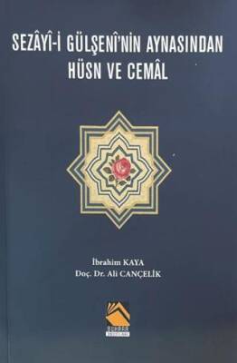Sezay-i Gülşeni`nin Aynasından Hüsn ve Cemal - 1