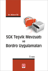 SGK Teşvik Mevzuatı ve Bordro Uygulamaları - Ekin Basım Yayın