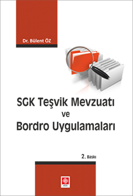 SGK Teşvik Mevzuatı ve Bordro Uygulamaları - 1