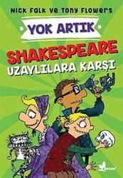 Shakespeare Uzaylılara Karşı - Yok Artık - Çınar Yayınları