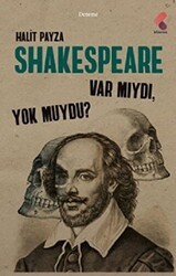 Shakespeare Var Mıydı Yok Muydu ? - Klaros Yayınları