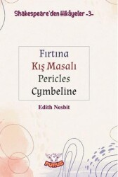Shakespeare`den Hikayeler 3 - Fırtına - Kış Masalı - Pericles - Cymbeline - Purus Yayınları