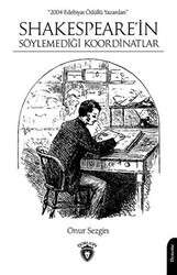 Shakespeare`in Söylemediği Koordinatlar - Dorlion Yayınları