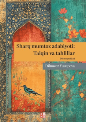 Sharq Mumtoz Adabiyoti: Talqin va Tahlillar - Klasik Doğu Edebiyatı: Yorum ve Analiz - 1