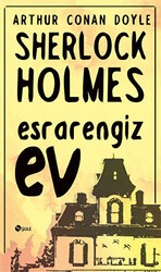 Sherlock Holmes - Esrarengiz Ev - Şule Yayınları