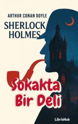 Sherlock Holmes Sokakta Bir Deli - 1