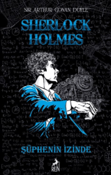 Sherlock Holmes Şüphenin İzinde - Ren Kitap