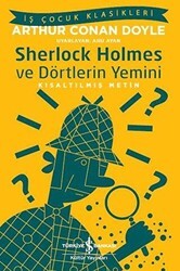 Sherlock Holmes ve Dörtlerin Yemini Kısaltılmış Metin - İş Bankası Kültür Yayınları