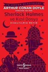 Sherlock Holmes ve Kızıl Dosya Kısaltılmış Metin - İş Bankası Kültür Yayınları